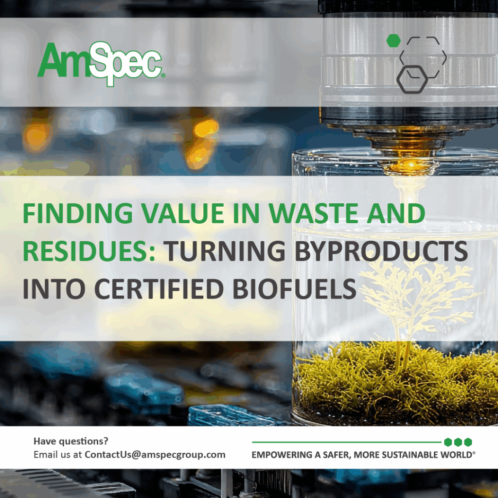 Amspec Finding Value in Waste and Residues: Turning Byproducts into Certified Biofuels 1 Amspec Blog 01