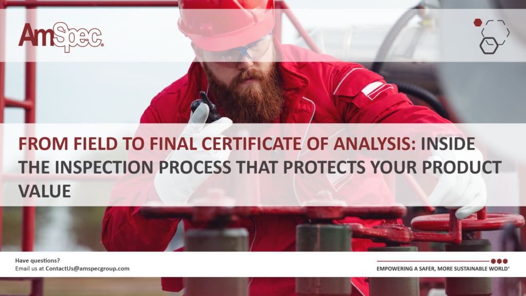 Amspec From Field to Final Certificate of Analysis: Inside the Inspection Process That Protects Your Product Value 1 Amspec Blog 205 02