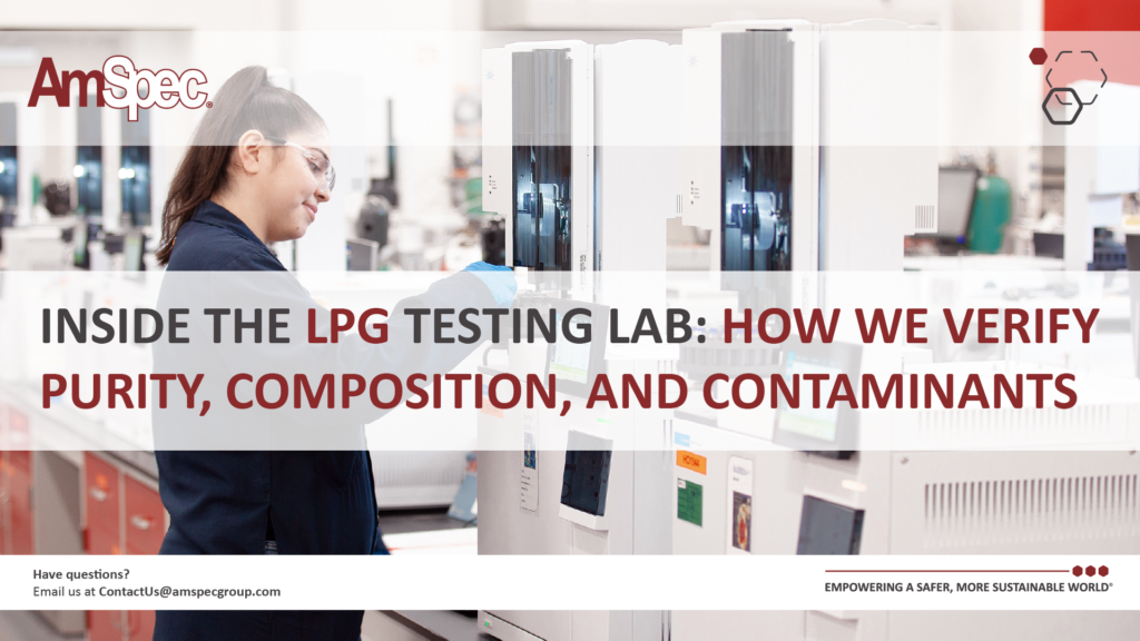 Amspec Inside the LPG Testing Lab: How We Verify Purity, Composition, and Contaminants 1 Amspec Blog407 02