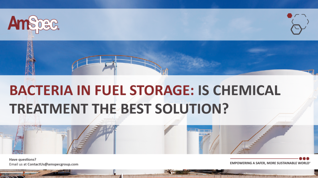 Amspec Bacteria in Fuel Storage: Is Chemical Treatment the Best Solution? 1 Amspec Blog506 03