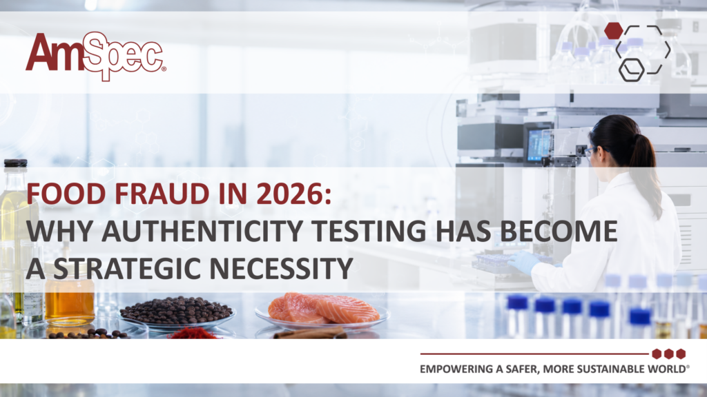 Amspec Food Fraud in 2026: Why Authenticity Testing Has Become a Strategic Necessity 1 Amspec AmSpec Food Fraud Blog1 July 2026 visuals