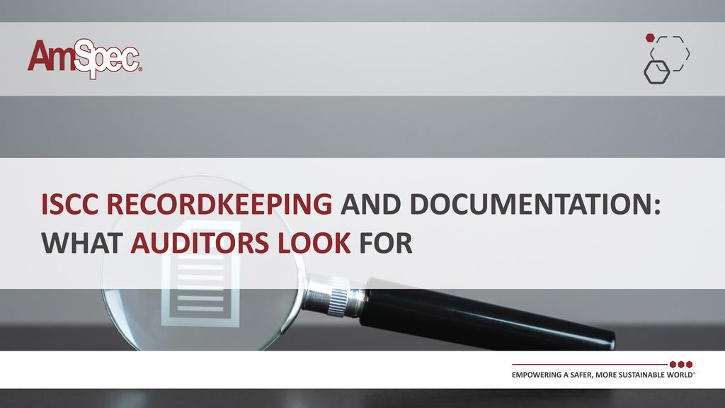 Amspec ISCC Recordkeeping and Documentation: What Auditors Look For 1 Amspec ISCC Recordkeeping@4x 100 1